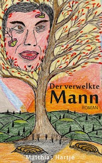 Der verwelkte Mann - Matthias Hartje - ebook