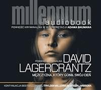 Millennium. Mężczyzna, który gonił swój cień - David Lagercrantz - ebook + audiobook