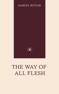 The Way of All Flesh - Samuel Butler - ebook