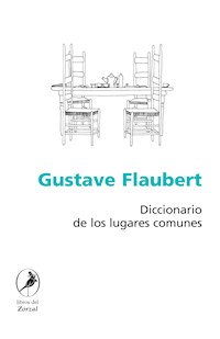 Diccionario de los lugares comunes - Gustave Flaubert - ebook