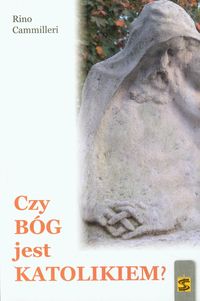 Czy Bóg jest katolikiem? - Cammilleri Rino - książka