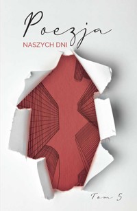 Poezja naszych dni, tom 5 - Antologia - ebook