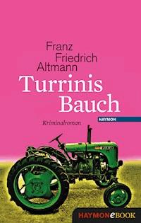 Turrinis Bauch - Franz Friedrich Altmann - ebook
