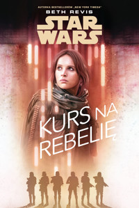 Star Wars. Kurs na Rebelię - Revis 	Beth - ebook