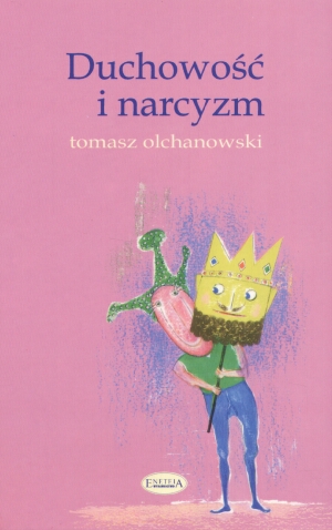 Duchowość i narcyzm - Tomasz Olchanowski - książka
