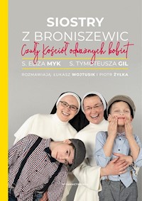 Siostry z Broniszewic - Żyłka Piotr, Myk Eliza, Wojtusik Łukasz, Gil Tymoteusz - książka