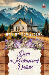 Dom w Krokusowej Dolinie - Kowalczuk Halina - ebook + audiobook + książka