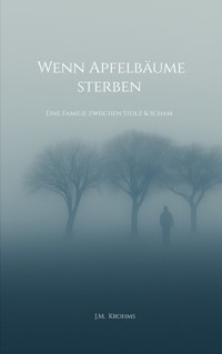 Wenn Apfelbäume sterben - J.M. Krohms - ebook