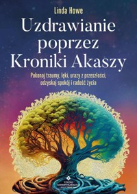 Uzdrawianie poprzez Kroniki Akaszy - Howe Linda - ebook + książka