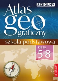 Szkolny atlas geograficzny. Klasy 5–8 - zbiorowa praca - książka