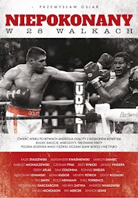 Niepokonany w 28 walkach - Osiak Przemysław - ebook + książka