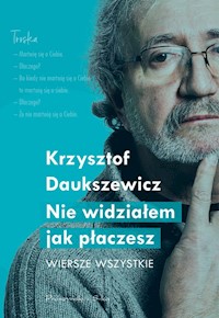 Nie widziałem jak płaczesz - Daukszewicz Krzysztof - książka