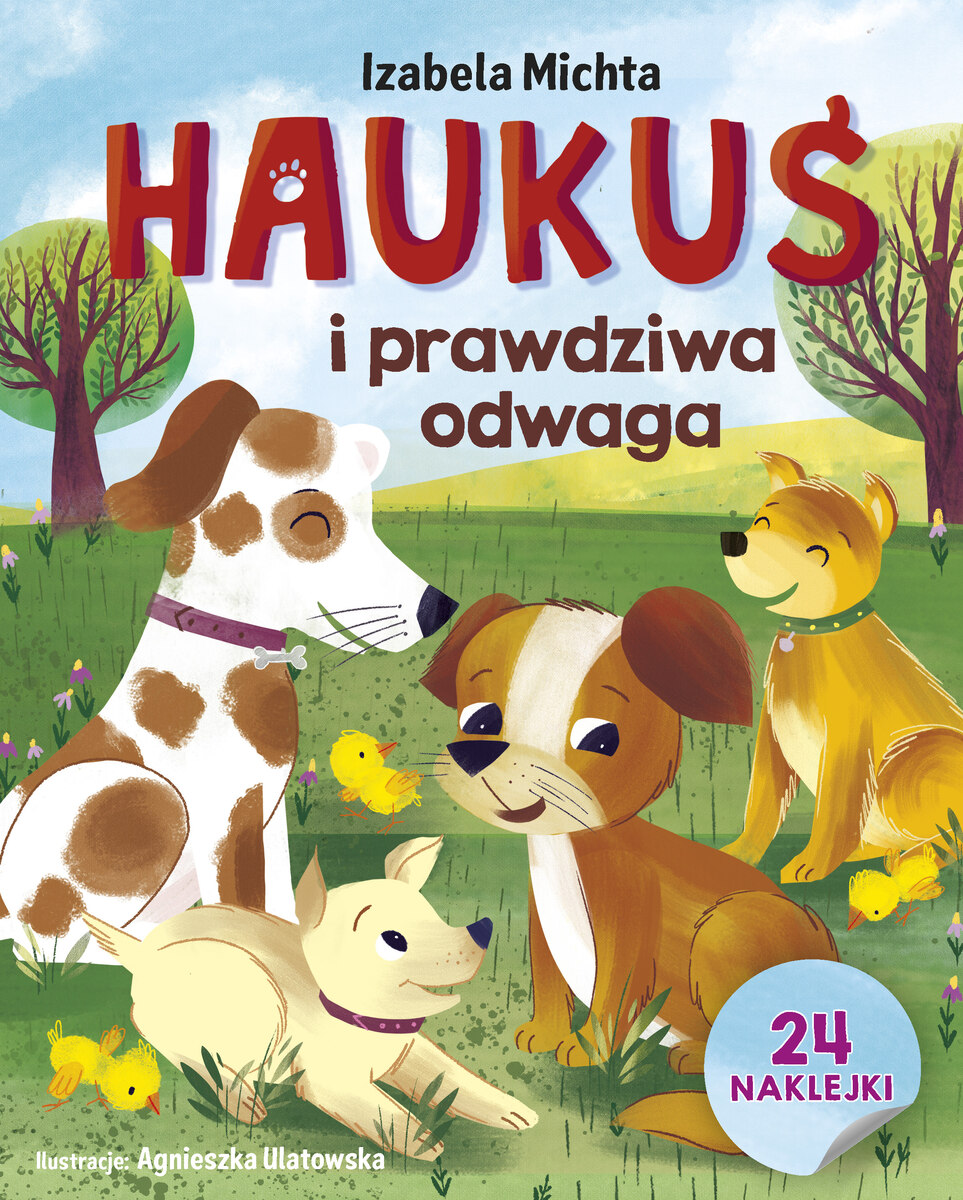 Haukuś i prawdziwa odwaga - Izabela Michta, Agnieszka Ulatowska (ilustr.) - książka