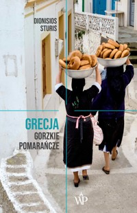 Grecja. Gorzkie Pomarańcze - Dionisios Sturis - ebook + książka