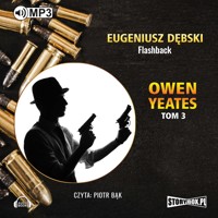 Owen Yeates tom 3. Flashback - Eugeniusz Dębski - audiobook