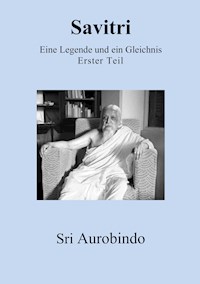 Savitri - Eine Legende und ein Gleichnis - Sri Aurobindo - ebook