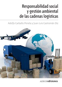 Responsabilidad social y gestión ambiental de las cadenas logísticas - Adolfo Carballo Penela - ebook