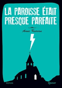 La paroisse était presque parfaite - Anne Kurian - ebook