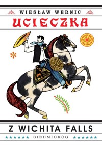 Ucieczka z Wichita Falls - Wiesław Wernic - ebook + książka