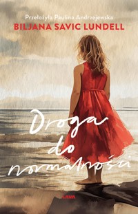 Droga do normalności - BILJANA SAVIC LUNDELL - ebook + książka