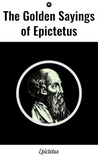 The Golden Sayings of Epictetus - Epictetus - ebook