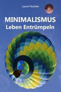 Minimalismus - Leben Entrümpeln - Laura Paulsen - ebook