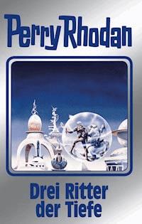 Perry Rhodan 144: Drei Ritter der Tiefe (Silberband) -  Thomas Ziegler - ebook