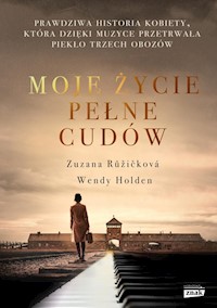 Moje życie pełne cudów - Ruzickova Zuzana,Holden Wendy - książka