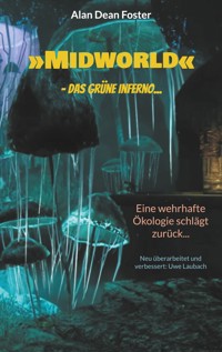 »Midworld« - das grüne Inferno... - Alan Dean Foster - ebook