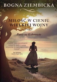 Miłość w cieniu wielkiej wojny - Bogna Ziembicka - książka