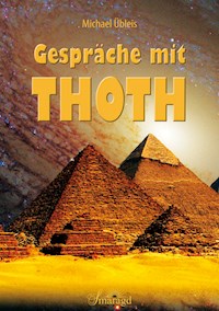 Gespräche mit Thoth - Michael Übleis - ebook
