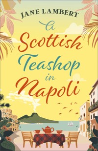 A Scottish Teashop in Napoli - Jane Lambert - ebook