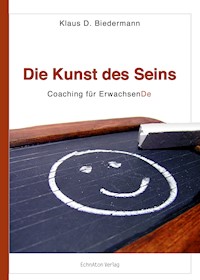 Die Kunst des Seins - Klaus D. Biedermann - ebook