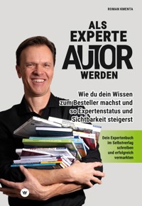 Als Experte Autor werden - Roman Kmenta - ebook