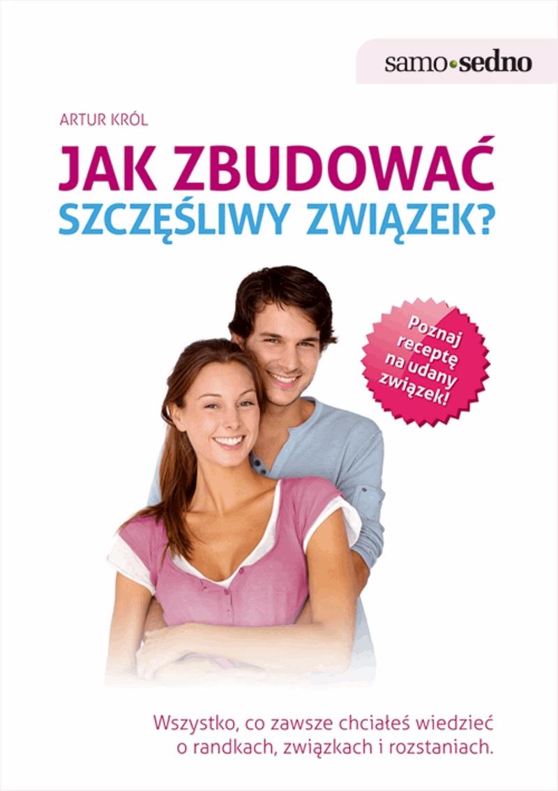 Okładka:Samo Sedno - Jak zbudować szczęśliwy związek? 