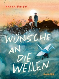 Wünsche an die Wellen - Balen Katya - ebook