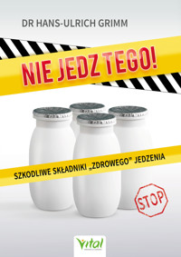 Nie jedz tego! - dr Hans-Ulrich Grimm - ebook