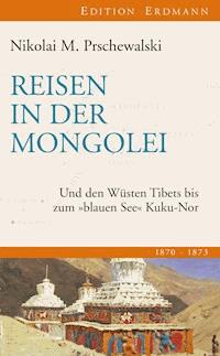 Reisen in der Mongolei - Nikolai M. Prschewalski - ebook