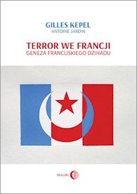 Terror we Francji - Kepel Gilles, Jardin Antoine - książka