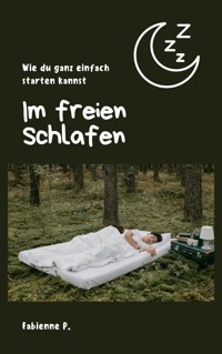 Im freien schlafen - Fabienne P. - ebook