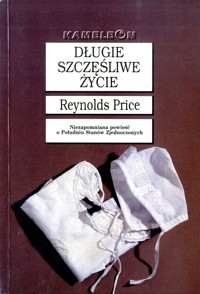 Długie szczęśliwe życie - Reynolds Price - ebook