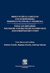 Drogi wyjścia z kryzysu Unii Europejskiej. Wege aus der Krise -  - książka