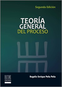 Teoría general del proceso - Rogelio Peña - ebook
