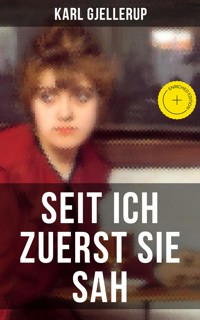 Seit ich zuerst sie sah - Karl Gjellerup - ebook