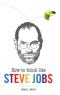 How to Think Like Steve Jobs - Smith Daniel - książka