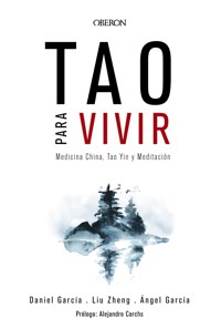 Tao para vivir. Medicina China, Tao Yin y Meditación - Liu Zheng - ebook