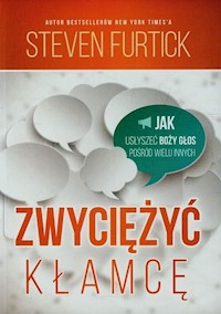 Zwyciężyć kłamcę - Furtick Steven - książka