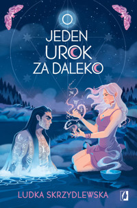 O jeden urok za daleko. Czarownice z Inverness. Tom 2 - Ludka Skrzydlewska - ebook + audiobook + książka