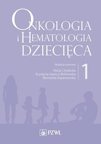 Onkologia i hematologia dziecięca Tom 1 -  - książka