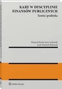 Kary w dyscyplinie finansów publicznych - Bożek Wojciech, Lachowski Jerzy, Wantoch-Rekowski Jacek - książka